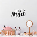 Vinyl Wall Art Decal - Hey Angel - 8. Trendy Cute Inspirational Lovely Quote Sticker For Home Bedroom Closets Living Room Kids Room Playroom Nursery Baby Room Daycare Decor 2