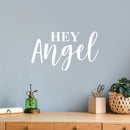 Vinyl Wall Art Decal - Hey Angel - 8. Trendy Cute Inspirational Lovely Quote Sticker For Home Bedroom Closets Living Room Kids Room Playroom Nursery Baby Room Daycare Decor 5