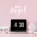 Vinyl Wall Art Decal - Hey Angel - 8.5" x 15" - Trendy Cute Inspirational Lovely Quote Sticker For Home Bedroom Closets Living Room Kids Room Playroom Nursery Baby Room Daycare Decor 3