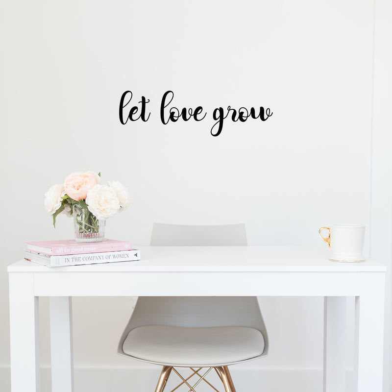 Vinyl Wall Art Decal - Let Love Grow - 7.5" x 25" - Trendy Cute Inspiring Positive Lovely Quote Sticker For Home Bedroom Closets Living Room Kids Room Playroom Nursery Baby Room Daycare Decor 3