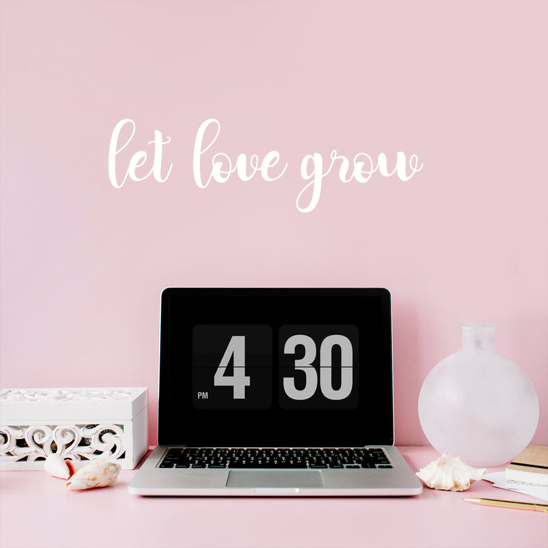 Vinyl Wall Art Decal - Let Love Grow - 7.5" x 25" - Trendy Cute Inspiring Positive Lovely Quote Sticker For Home Bedroom Closets Living Room Kids Room Playroom Nursery Baby Room Daycare Decor 3