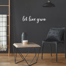 Vinyl Wall Art Decal - Let Love Grow - 7.5" x 25" - Trendy Cute Inspiring Positive Lovely Quote Sticker For Home Bedroom Closets Living Room Kids Room Playroom Nursery Baby Room Daycare Decor 2