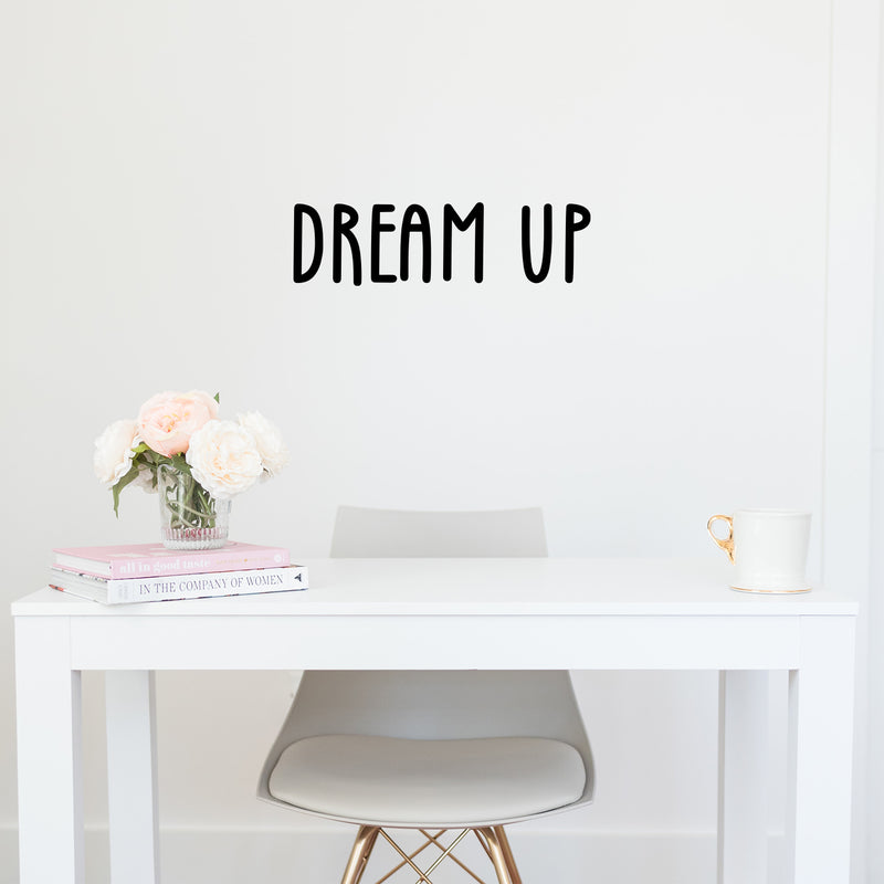 Vinyl Wall Art Decal - Dream Up - 7" x 25" - Trendy Cute Inspiring Optimistic Lovely Quote Sticker For Home Bedroom Closets Living Room Kids Room Playroom Nursery Daycare School Decor 2