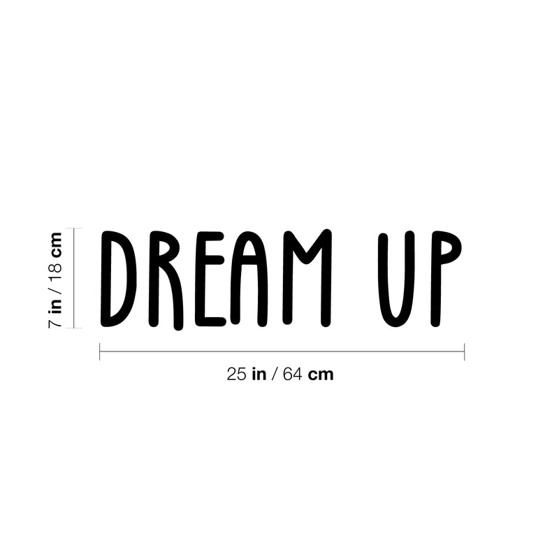 Vinyl Wall Art Decal - Dream Up - Motivational Modern Trendy Quote For Indoor Home Bedroom Living Room Apartment Dorm Room Retail Store Office Decoration Sticker 4