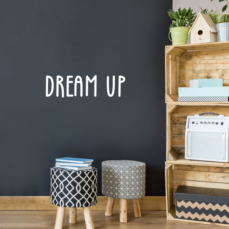 Vinyl Wall Art Decal - Dream Up - Motivational Modern Trendy Quote For Indoor Home Bedroom Living Room Apartment Dorm Room Retail Store Office Decoration Sticker 5