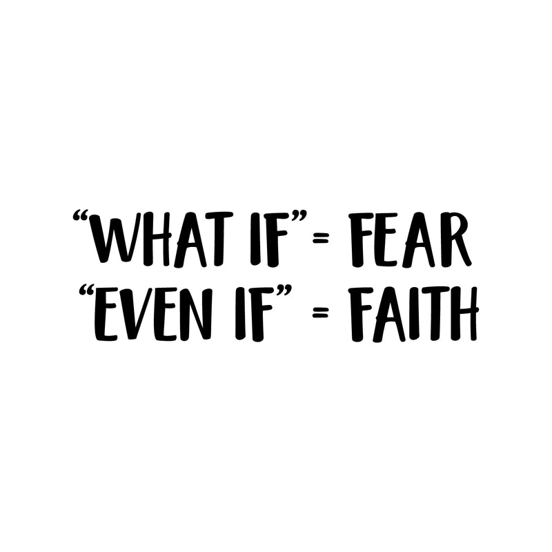 Vinyl Wall Art Decal - "What If" = Fear; "Even If" = Faith - Trendy Motivational Positive Mind Change Quote Sticker For Gym CrossFit Yoga Fitness Center Dance Studio Office Decor 1