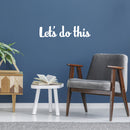 Vinyl Wall Art Decal - Let's Do This - 5.5" x 25" - Trendy Motivational Positive Mind Change Quote Sticker For Gym CrossFit Yoga Fitness Center Dance Studio Office Decor 3