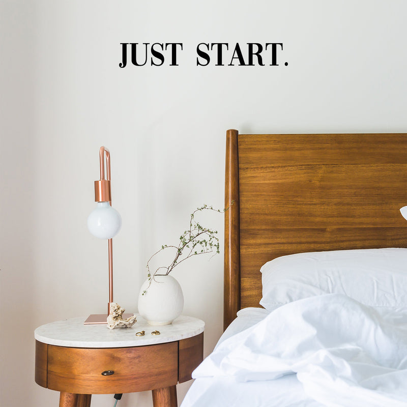 Vinyl Wall Art Decal - Just Start - 3" x 20" - Trendy Positive Inspiring Good Vibes Quote Sticker For Home Bedroom Living Room Play Room Classroom School Office Business Coffee Shop Decor 2