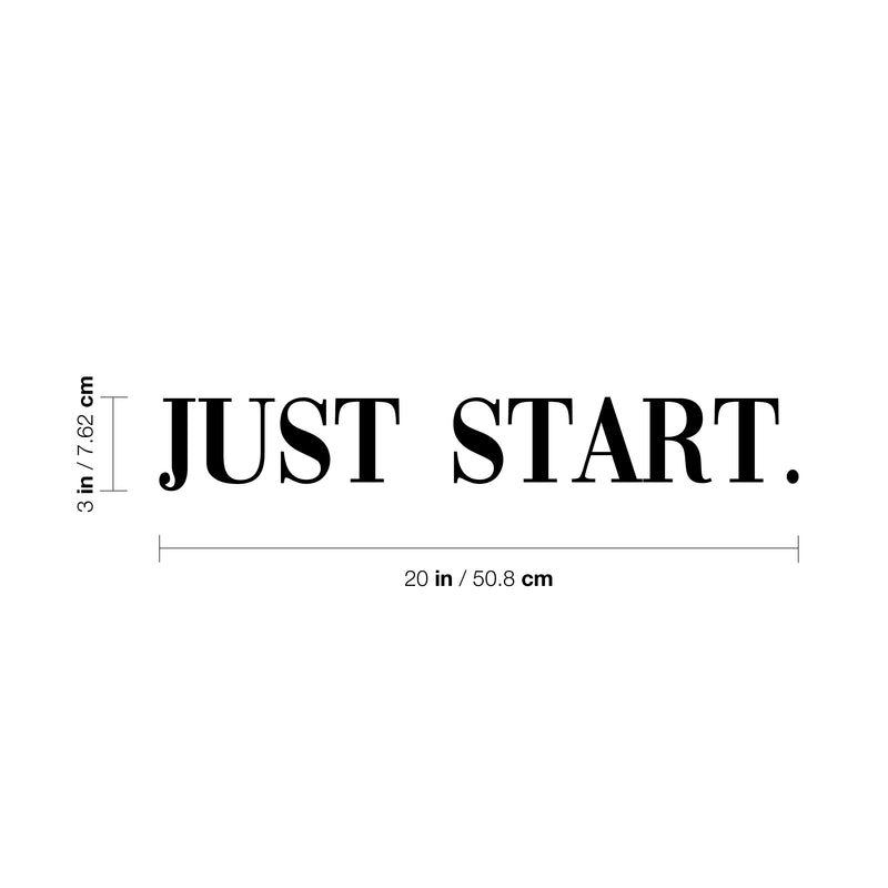Vinyl Wall Art Decal - Just Start - 3" x 20" - Trendy Positive Inspiring Good Vibes Quote Sticker For Home Bedroom Living Room Play Room Classroom School Office Business Coffee Shop Decor 4