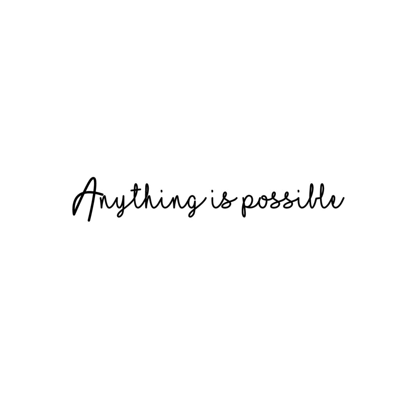 Vinyl Wall Art Decal - Anything Is Possible - 5" x 30" - Trendy Cute Inspiring Optimistic Vibes Quote Sticker For Home Bedroom Living Room Playroom School Classroom Office Coffee Shop Decor 1
