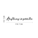 Vinyl Wall Art Decal - Anything Is Possible - 5" x 30" - Trendy Cute Inspiring Optimistic Vibes Quote Sticker For Home Bedroom Living Room Playroom School Classroom Office Coffee Shop Decor 4