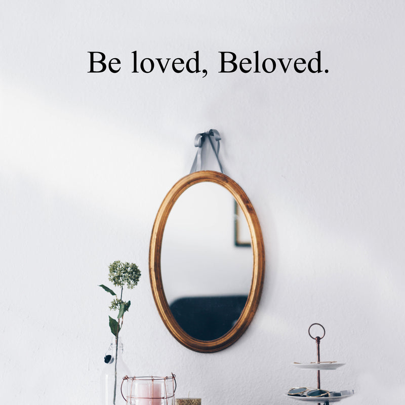 Vinyl Wall Art Decal - Be loved; Beloved. - 3.5" x 31" - Modern Cute Inspiring Lovely Quote Sticker For Home Bedroom Closet Kids Room Playroom Nursery Baby Room Daycare Living Room Decor 2