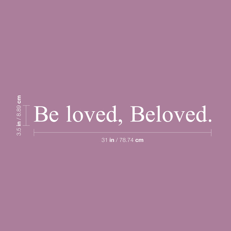 Vinyl Wall Art Decal - Be loved; Beloved. - 3.5" x 31" - Modern Cute Inspiring Lovely Quote Sticker For Home Bedroom Closet Kids Room Playroom Nursery Baby Room Daycare Living Room Decor 4