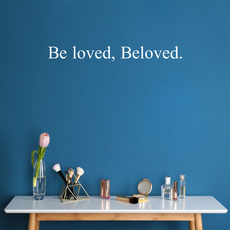 Vinyl Wall Art Decal - Be loved; Beloved. - 3.5" x 31" - Modern Cute Inspiring Lovely Quote Sticker For Home Bedroom Closet Kids Room Playroom Nursery Baby Room Daycare Living Room Decor 3