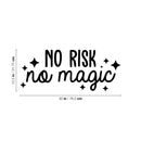 Vinyl Wall Art Decal - No Risk No Magic - 12.5" x 30" - Trendy Cool Motivational Positive Fun Star Design Quote Sticker For Bedroom Living Room Classroom School Office Coffee Shop Decor 4