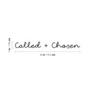 Vinyl Wall Art Decal - Called + Chosen - Modern Cute Positive Inspiring Lovely Spiritual Quote Sticker For Home Bedroom Closet Living Room Kids Room Office Religious Center Decor 4