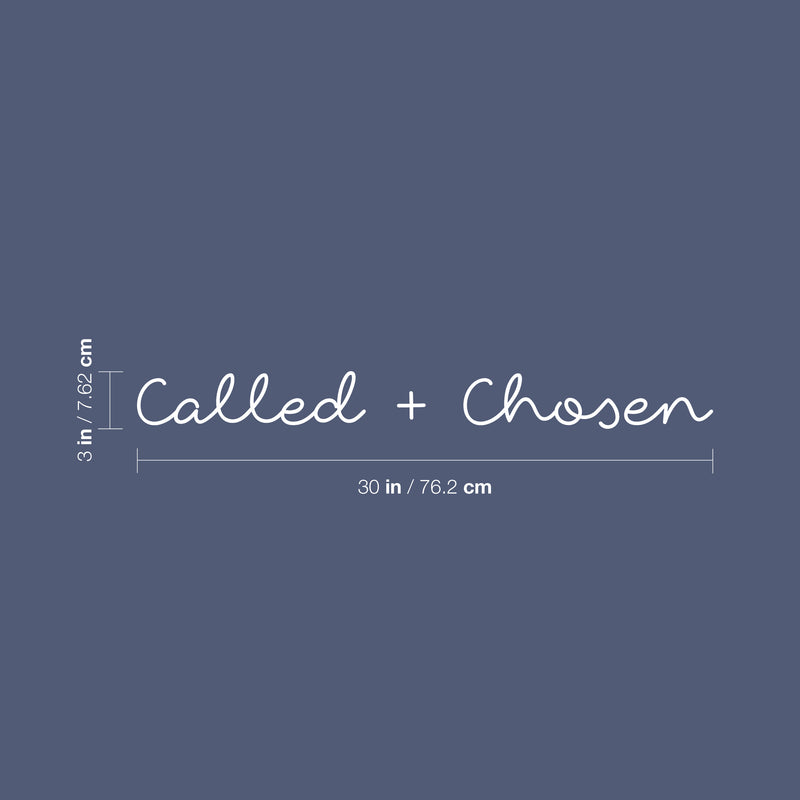 Vinyl Wall Art Decal - Called + Chosen - 3" x 30" - Modern Cute Positive Inspiring Lovely Spiritual Quote Sticker For Home Bedroom Closet Living Room Kids Room Office Religious Center Decor 4