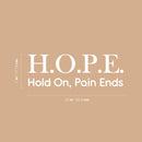 Vinyl Wall Art Decal - H.O.P.E.  - 7" x 20" - Modern Cute Optimistic Inspiring Lovely Spiritual Quote Sticker For Home Bedroom Closet Living Room Office Religious Center Faith Decor 4