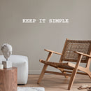 Vinyl Wall Art Decal - Keep It Simple - Trendy Cool Motivating Fun Positive Quote Sticker For Home Bedroom Living Room Classroom School Office Coffee Shop Decor 5