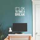 Vinyl Wall Art Decal - It's Ok To Take A Break - 15" x 16.5" - Trendy Cool Inspiring Positive Vibes Quote Sticker For Home Bedroom Living Room Boutique Beauty Salon Spa Business Office Decor 3