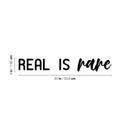 Vinyl Wall Art Decal - Real Is Rare - 3" x 20" - Trendy Cool Inspiring Fun Positive Vibes Quote Sticker For Home Bedroom Living Room Playroom School Business Office Coffee Shop Decor 4