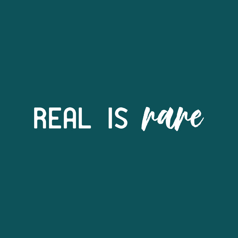 Vinyl Wall Art Decal - Real Is Rare - 3" x 20" - Trendy Cool Inspiring Fun Positive Vibes Quote Sticker For Home Bedroom Living Room Playroom School Business Office Coffee Shop Decor 1