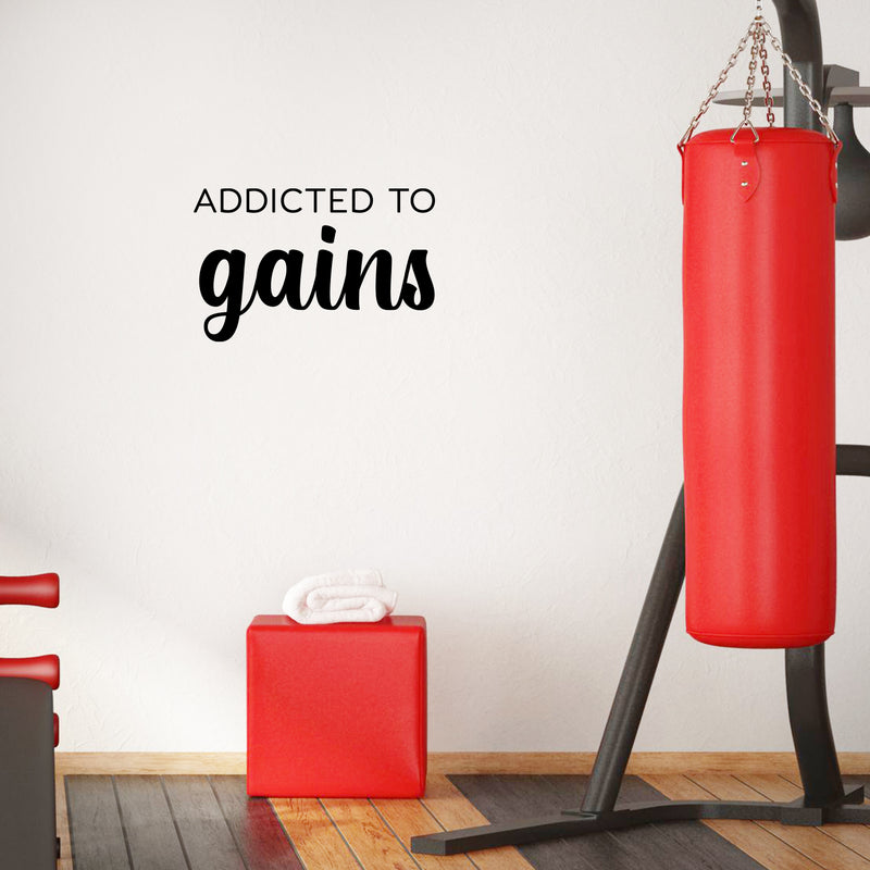 Vinyl Wall Art Decal - Addicted To Gains - 14" x 22" - Trendy Cool Motivational Positive Mind Change Quote Sticker For Gym CrossFit Fitness Center Yoga Dance Studio Office Coffee Shop Decor 2