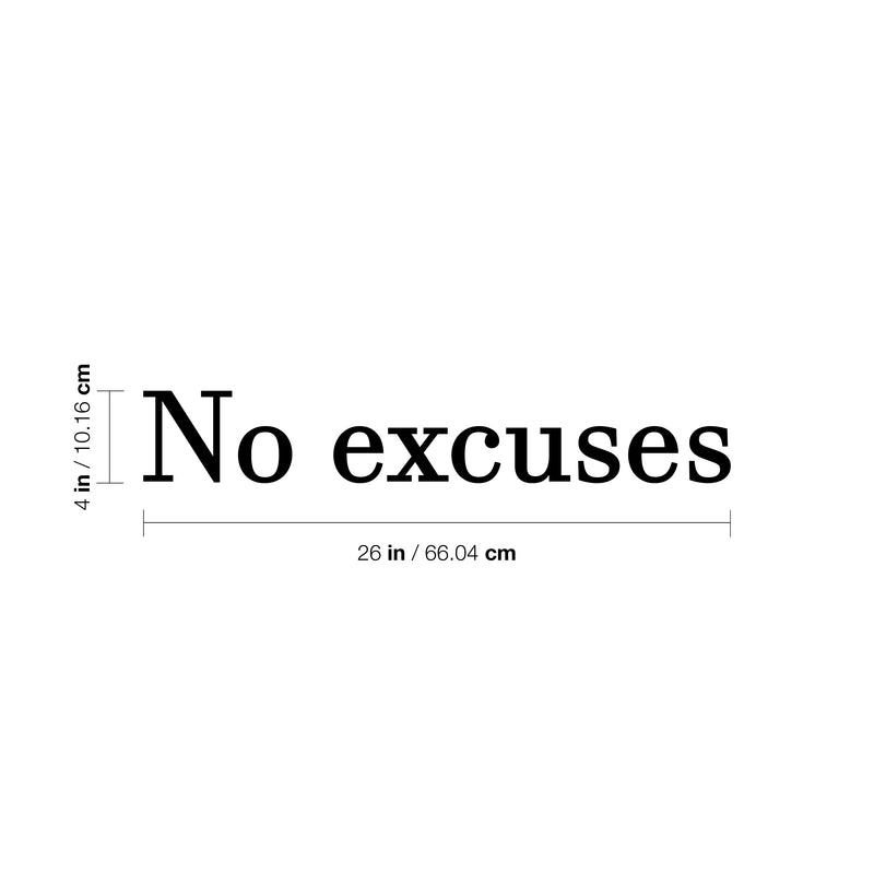 Vinyl Wall Art Decal - No Excuses - 4" x 26" - Trendy Motivational Positive Healthy Lifestyle Quote Sticker For Gym CrossFit Fitness Center Yoga Dance Studio Office Coffee Shop Decor 4