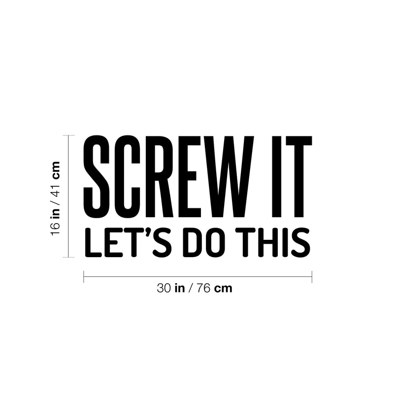 Vinyl Wall Art Decal - Screw It Let's Do This - Trendy Cool Fun Motivating Positive Mind Change Quote Sticker For Gym CrossFit Fitness Yoga Dance Studio Office Coffee Shop Decor 4