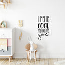 Vinyl Wall Art Decal - Life Is Cool And So Are You - 20" x 9.5" - Cute Trendy Fun Inspiring Positive Vibes Quote Sticker For Home Bedroom Kids room Playroom School Office Coffee Shop Decor 2