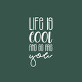 Vinyl Wall Art Decal - Life Is Cool And So Are You - 20" x 9.5" - Cute Trendy Fun Inspiring Positive Vibes Quote Sticker For Home Bedroom Kids room Playroom School Office Coffee Shop Decor 1