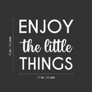 Vinyl Wall Art Decal - Enjoy The Little Things - 16" x 17" - Cute Trendy Fun Inspiring Optimistic Quote Sticker For Home Bedroom Kids room Playroom School Office Coffee Shop Decor 4