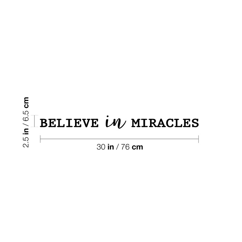 Vinyl Wall Art Decal - Believe In Miracles - 2.5" x 30" - Modern Inspirational Positive Self-Esteem Quote Sticker For Home Office Bedroom Closet Living Room Coffee Shop Decor 4