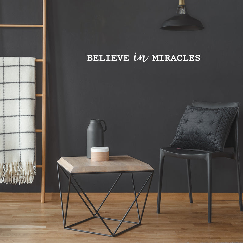 Vinyl Wall Art Decal - Believe In Miracles - 2.5" x 30" - Modern Inspirational Positive Self-Esteem Quote Sticker For Home Office Bedroom Closet Living Room Coffee Shop Decor 2