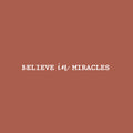 Vinyl Wall Art Decal - Believe In Miracles - 2.5" x 30" - Modern Inspirational Positive Self-Esteem Quote Sticker For Home Office Bedroom Closet Living Room Coffee Shop Decor 1