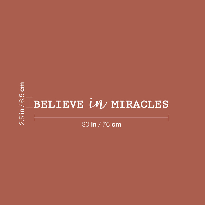 Vinyl Wall Art Decal - Believe In Miracles - 2.5" x 30" - Modern Inspirational Positive Self-Esteem Quote Sticker For Home Office Bedroom Closet Living Room Coffee Shop Decor 4