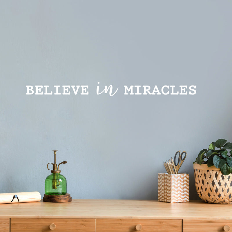 Vinyl Wall Art Decal - Believe In Miracles - 2.5" x 30" - Modern Inspirational Positive Self-Esteem Quote Sticker For Home Office Bedroom Closet Living Room Coffee Shop Decor 3