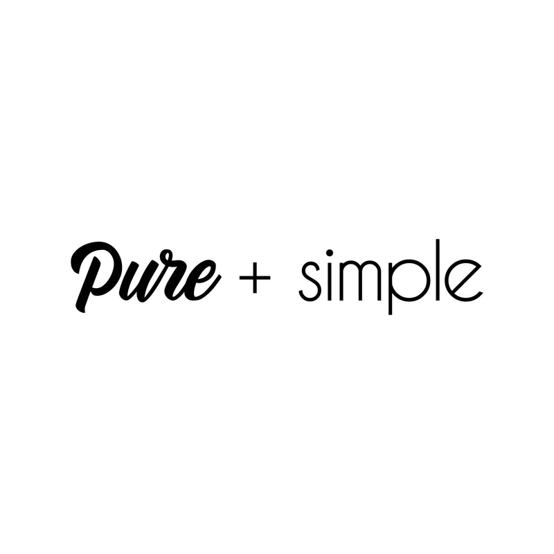 Vinyl Wall Art Decal - Pure + Simple - 5.5" x 30" - Trendy Cute Inspiring Minimalistic Lovely Positive Quote Sticker For Home Bedroom Closet Nursery Office School Coffee Shop Decor 1