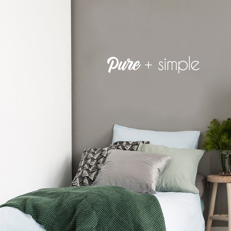 Vinyl Wall Art Decal - Pure + Simple - 5.5" x 30" - Trendy Cute Inspiring Minimalistic Lovely Positive Quote Sticker For Home Bedroom Closet Nursery Office School Coffee Shop Decor 3