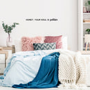 Vinyl Wall Art Decal - Honey; Your Soul Is Golden - 3" x 35" - Trendy Cute Lovely Inspiring Optimistic Quote Sticker For Bedroom Closet Boutique Beauty Salon Office Coffee Shop Decor 3