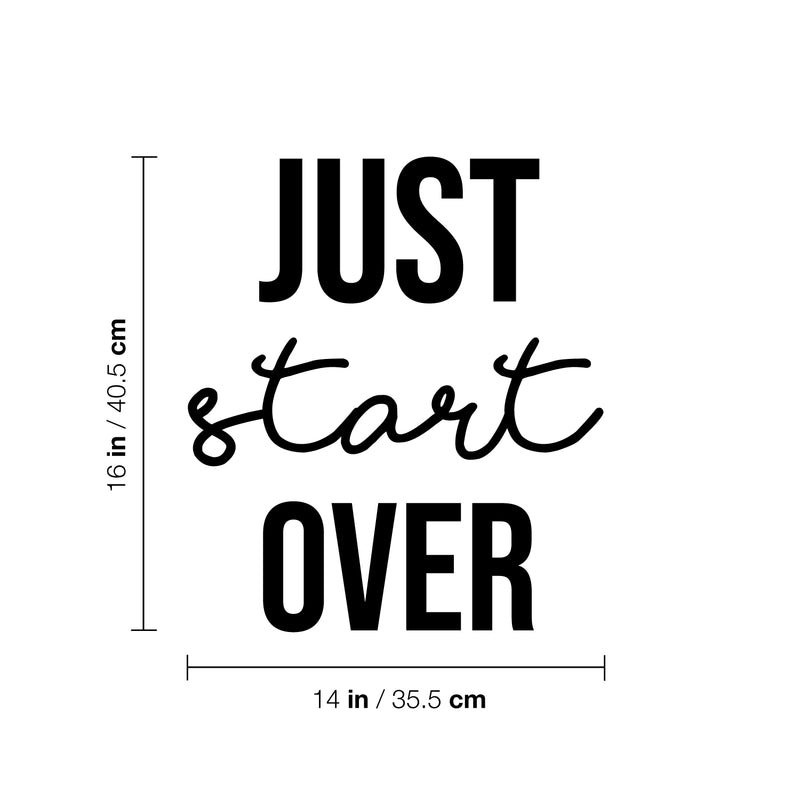 Vinyl Wall Art Decal - Just Start Over - 16" x 14" - Trendy Positive Inspiring Good Vibes Quote Sticker For Home Bedroom Living Room Classroom School Office Business Coffee Shop Decor 4