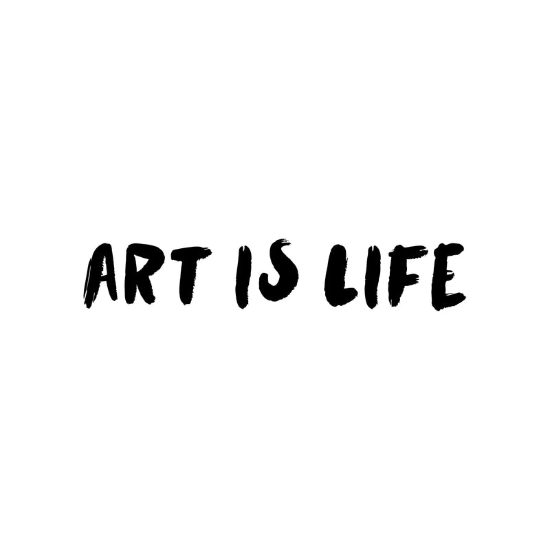 Vinyl Wall Art Decal - Art Is Life - Trendy Motivational Quote Sticker For Artist Home Bedroom Closet Living Room Classroom Work Office Makeup Room Decor 1