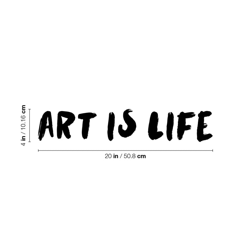 Vinyl Wall Art Decal - Art Is Life - 4" x 20" - Trendy Motivational Quote Sticker For Artist Home Bedroom Closet Living Room Classroom Work Office Makeup Room Decor 4