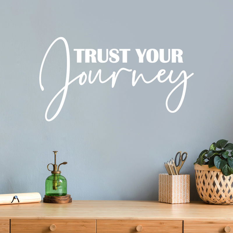 Vinyl Wall Art Decal - Trust Your Journey - Trendy Cute Lovely Inspiring Optimistic Quote Sticker For Bedroom Closet Boutique Beauty Salon Office Coffee Shop Decor 4