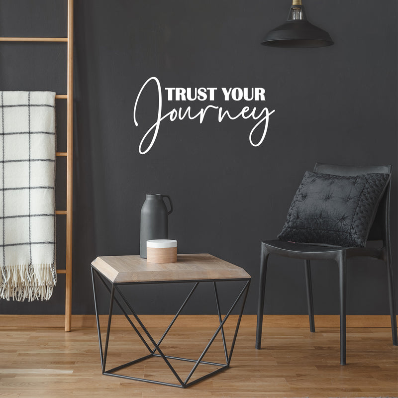 Vinyl Wall Art Decal - Trust Your Journey - 13" x 24" - Trendy Cute Lovely Inspiring Optimistic Quote Sticker For Bedroom Closet Boutique Beauty Salon Office Coffee Shop Decor 3