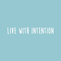 Vinyl Wall Art Decal - Live With Intention - 3" x 20" - Trendy Motivational Optimism Quote Sticker For Home Bedroom Living Room Work Office Coffee Shop Decor 1