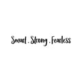 Vinyl Wall Art Decal - Smart Strong Fearless - 3. Modern Inspirational Fun Positive Quote Sticker For Home Living Room Playroom School Office Business Gym Coffee Shop Decor 1