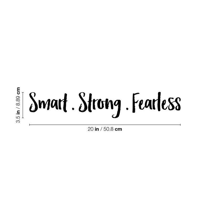 Vinyl Wall Art Decal - Smart Strong Fearless - 3. Modern Inspirational Fun Positive Quote Sticker For Home Living Room Playroom School Office Business Gym Coffee Shop Decor 4