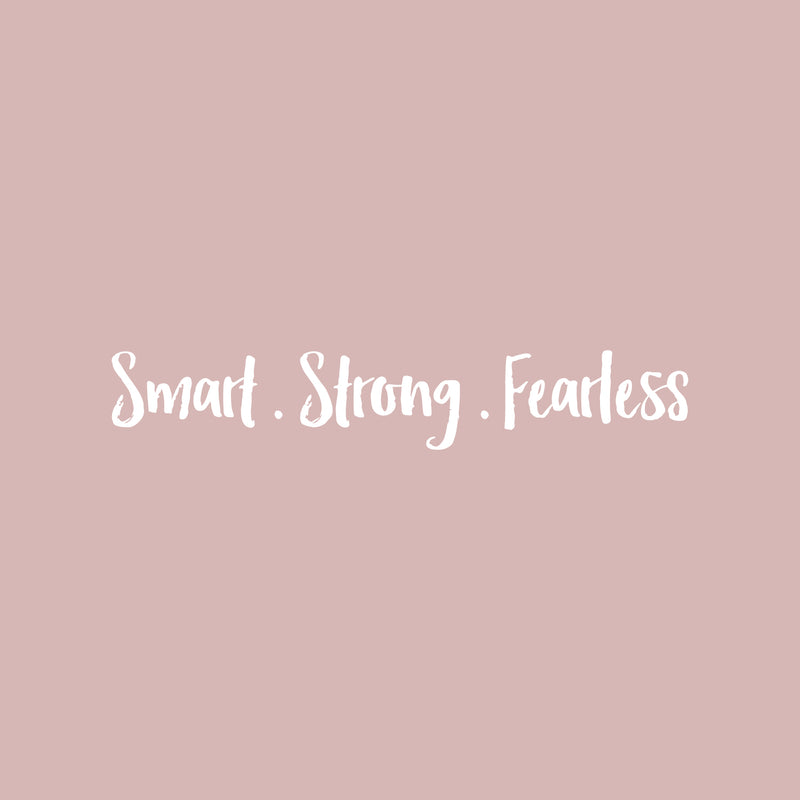 Vinyl Wall Art Decal - Smart Strong Fearless - 3.5" x 20" - Modern Inspirational Fun Positive Quote Sticker For Home Living Room Playroom School Office Business Gym Coffee Shop Decor 1