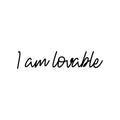 Vinyl Wall Art Decal - I Am Lovable - Modern Cute Inspirational Positive Quote Sticker For Home Office Kids Room Bedroom Living Room Self Love Decor 1